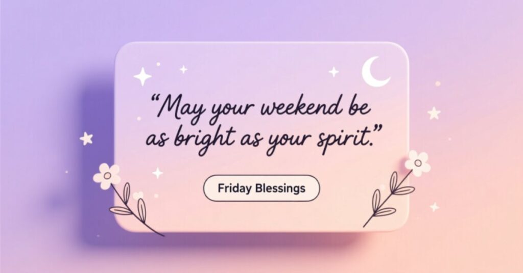 Short Friday Blessings Quotes