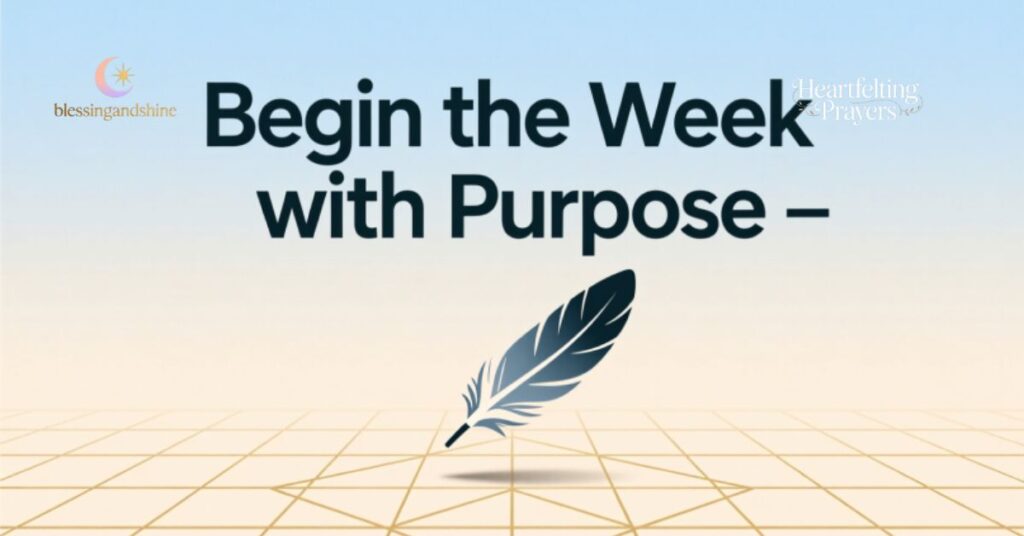 Begin the Week with Purpose